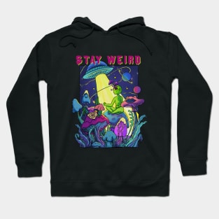 Stay Weird UFO and Mushrooms Hoodie